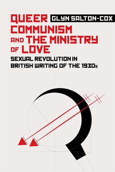 Front cover_Queer Communism And The Ministry Of Love
