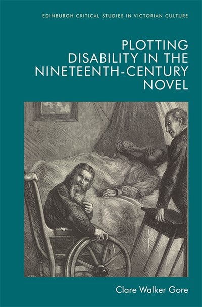 Front cover_Plotting Disability In The Nineteenth-century Novel