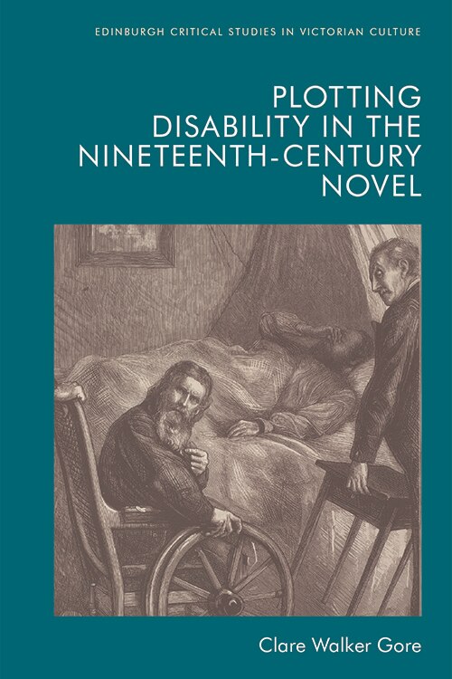 Front cover_Plotting Disability In The Nineteenth-century Novel