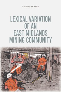 Lexical Variation Of An East Midlands Mining Community