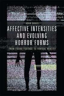 Couverture_Affective Intensities And Evolving Horror Forms