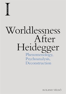 Front cover_Worldlessness After Heidegger