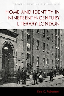 Front cover_Home And Identity In Nineteenth-century Literary London