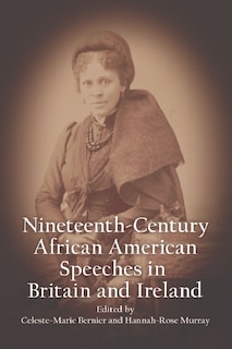 Front cover_Nineteenth-Century African American Speeches in Britain and Ireland