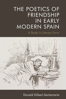 Couverture_The Poetics of Friendship in Early Modern Spain