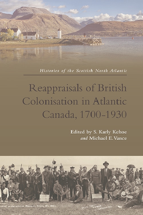 Couverture_Reappraisals Of British Colonisation In Atlantic Canada, 1700-1930