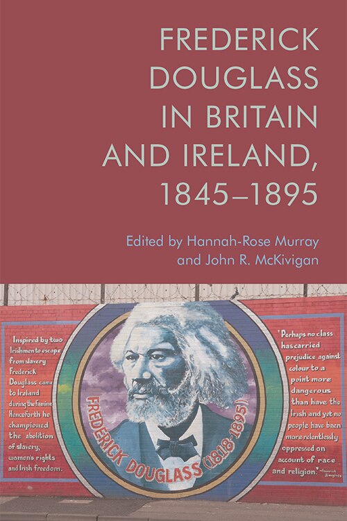 Couverture_Frederick Douglass In Britain And Ireland, 1845-1895