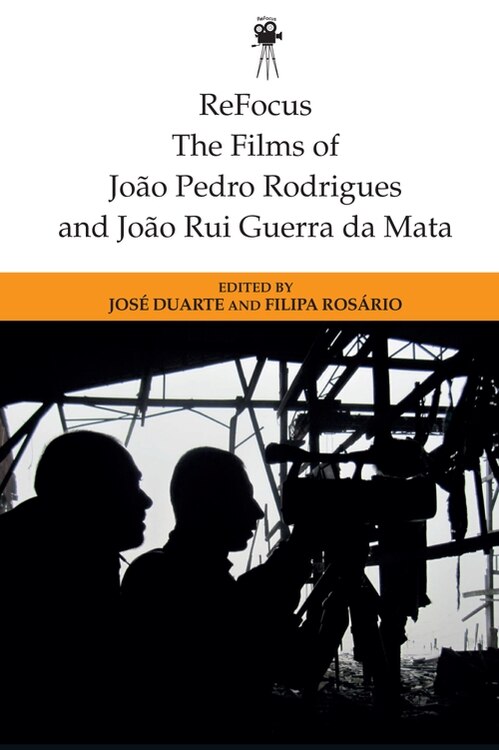 Front cover_ReFocus: The Films of Joao Pedro Rodrigues and Joao Rui Guerra da Mata