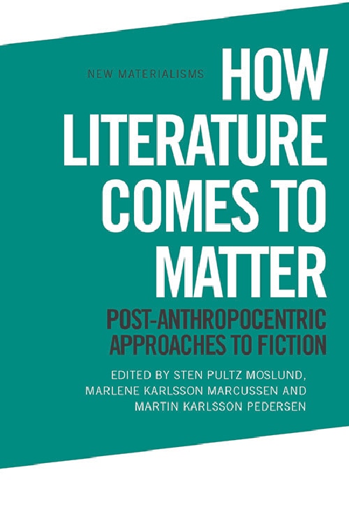Front cover_How Literature Comes To Matter