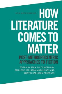 Front cover_How Literature Comes to Matter