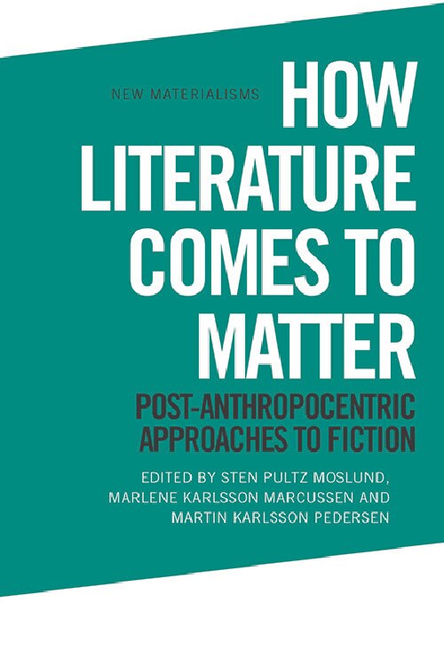 Front cover_How Literature Comes to Matter