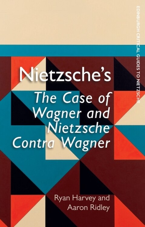 Front cover_Nietzsche's The Case Of Wagner And Nietzsche Contra Wagner