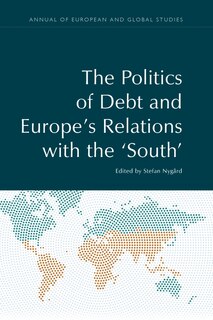 Front cover_The Politics of Debt and Europe’s Relations with the ‘South’