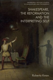 Front cover_Shakespeare, the Reformation and the Interpreting Self