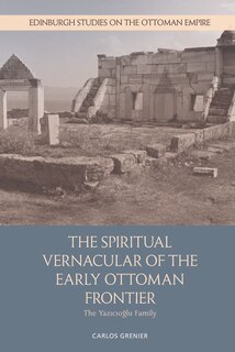 Couverture_The Spiritual Vernacular of the Early Ottoman Frontier