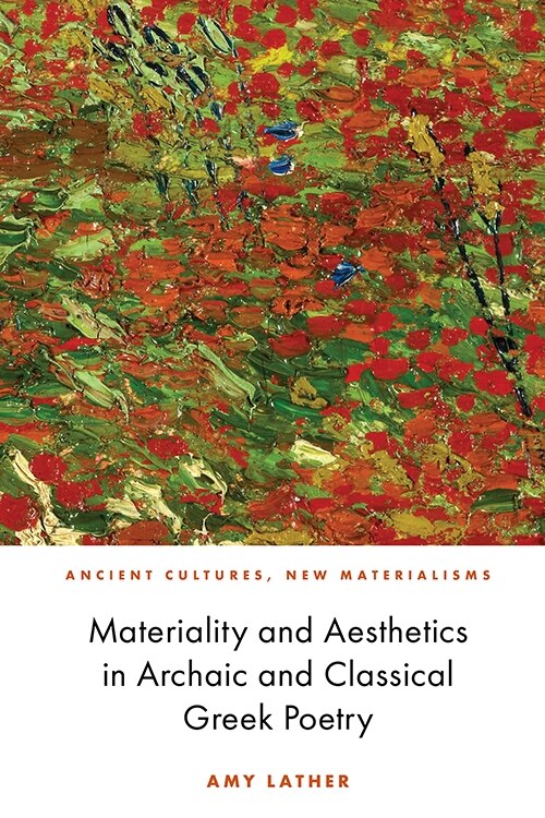 Couverture_Materiality and Aesthetics in Archaic and Classical Greek Poetry