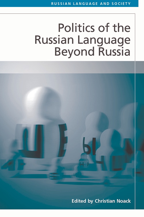 Front cover_Politics Of The Russian Language Beyond Russia