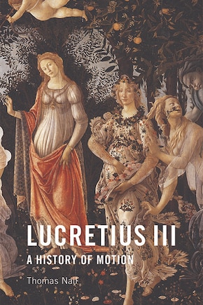 Lucretius Iii: A History Of Motion