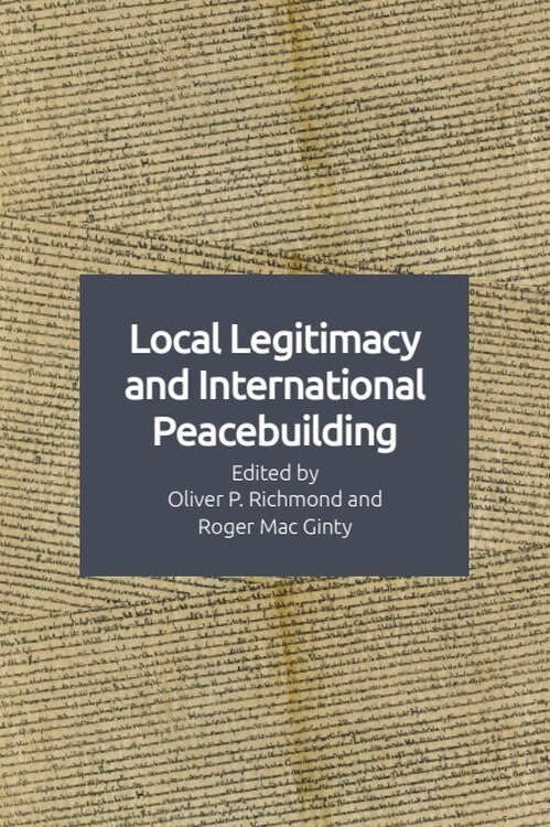 Front cover_Local Legitimacy and International Peacebuilding