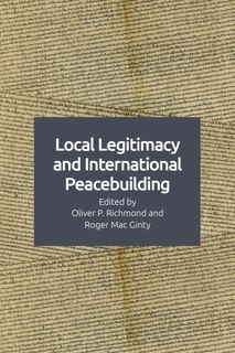 Front cover_Local Legitimacy and International Peacebuilding