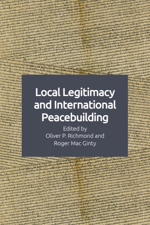 Front cover_Local Legitimacy and International Peacebuilding