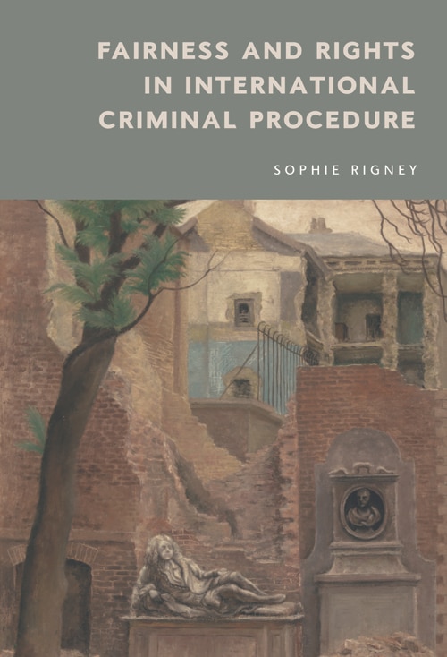 Front cover_Fairness And Rights In International Criminal Procedure