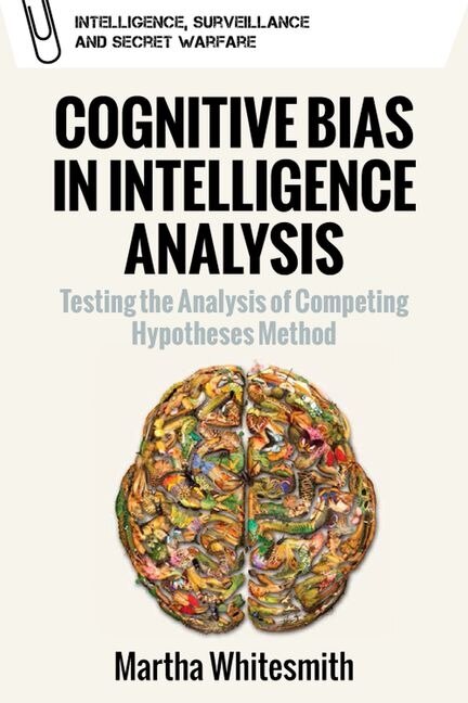 Front cover_Cognitive Bias In Intelligence Analysis