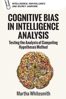 Front cover_Cognitive Bias In Intelligence Analysis
