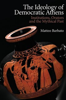 Front cover_The Ideology of Democratic Athens