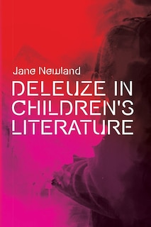 Front cover_Deleuze in Children's Literature