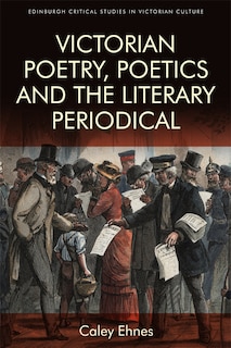 Front cover_Victorian Poetry And The Poetics Of The Literary Periodical
