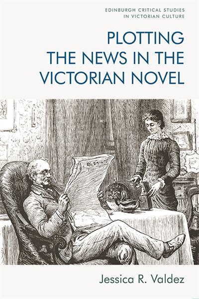 Couverture_Plotting The News In The Victorian Novel