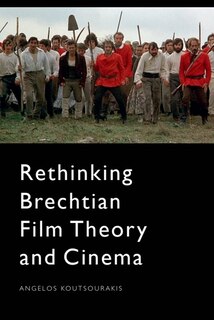 Couverture_Rethinking Brechtian Film Theory And Cinema
