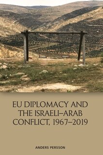 Front cover_EU Diplomacy and the Israeli–Arab Conflict, 1967–2019