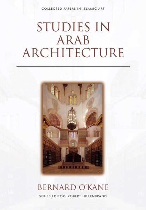 Front cover_Studies In Arab Architecture