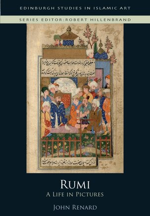 Rumi: A Life In Pictures