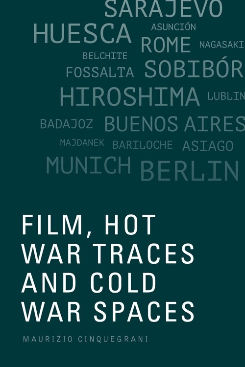 Couverture_Film, Hot War Traces And Cold War Spaces