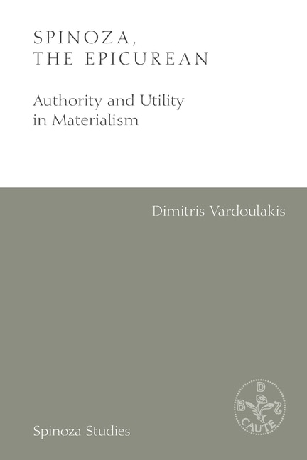 Spinoza, The Epicurean: Authority And Utility In Materialism