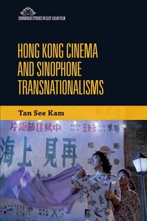 Front cover_Hong Kong Cinema And Sinophone Transnationalisms