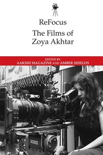 Front cover_Refocus: The Films Of Zoya Akhtar