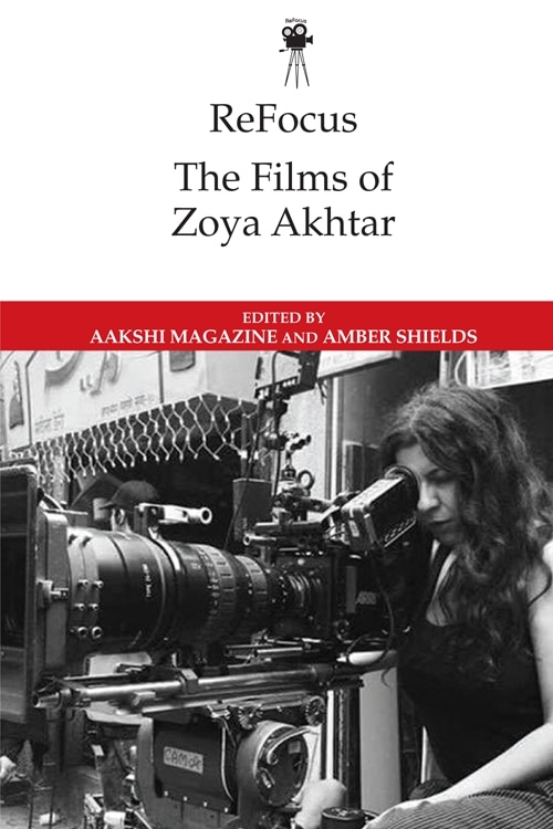 Front cover_ReFocus: The Films of Zoya Akhtar