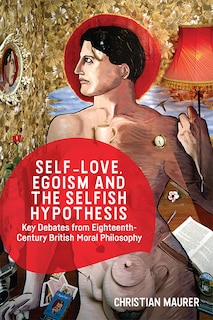 Couverture_Self-love, Egoism And The Selfish Hypothesis
