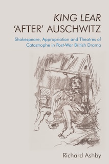 Front cover_King Lear ‘After’ Auschwitz