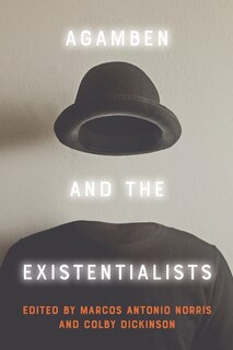 Front cover_Agamben and the Existentialists