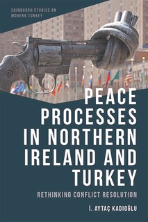 Couverture_Peace Processes in Northern Ireland and Turkey