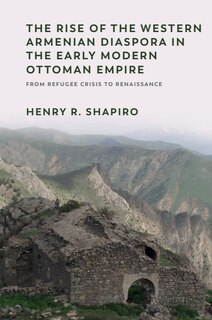Couverture_The Rise of the Western Armenian Diaspora in the Early Modern Ottoman Empire