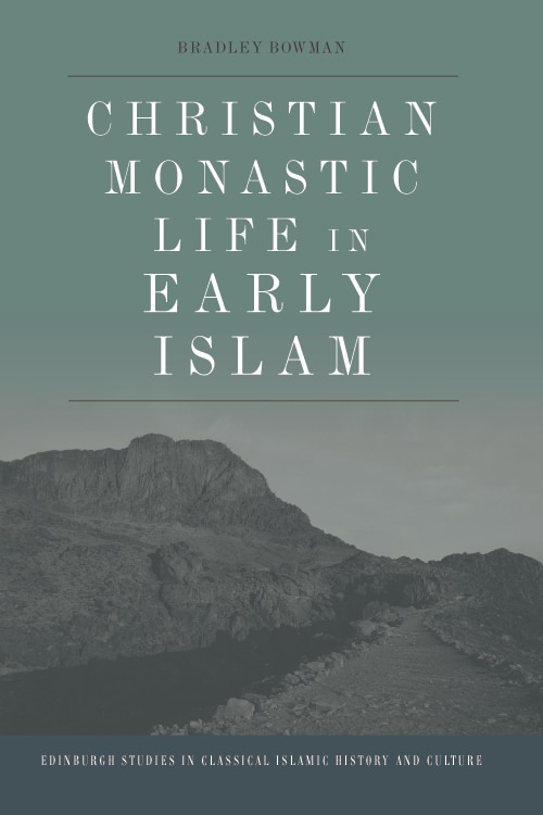 Front cover_Christian Monastic Life in Early Islam