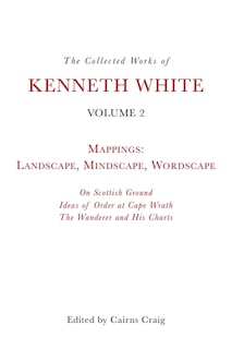 Couverture_The Collected Works of Kenneth White, Volume 2