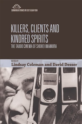 Killers, Clients And Kindred Spirits: The Taboo Cinema Of Shohei Imamura