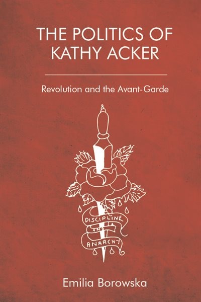 Couverture_The Politics of Kathy Acker